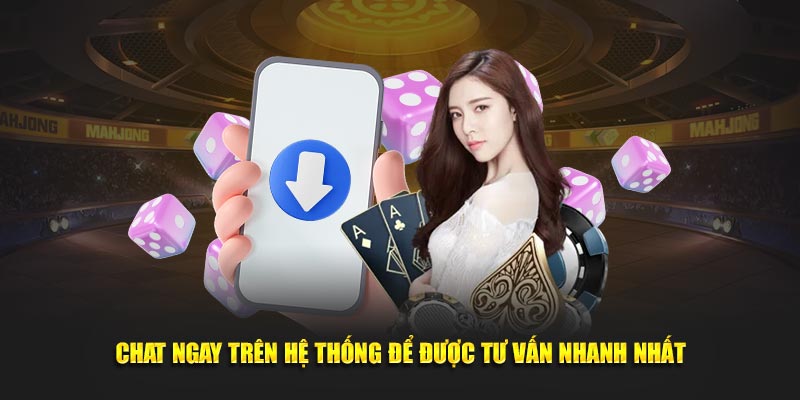 Chat ngay trên hệ thống để được tư vấn nhanh nhất